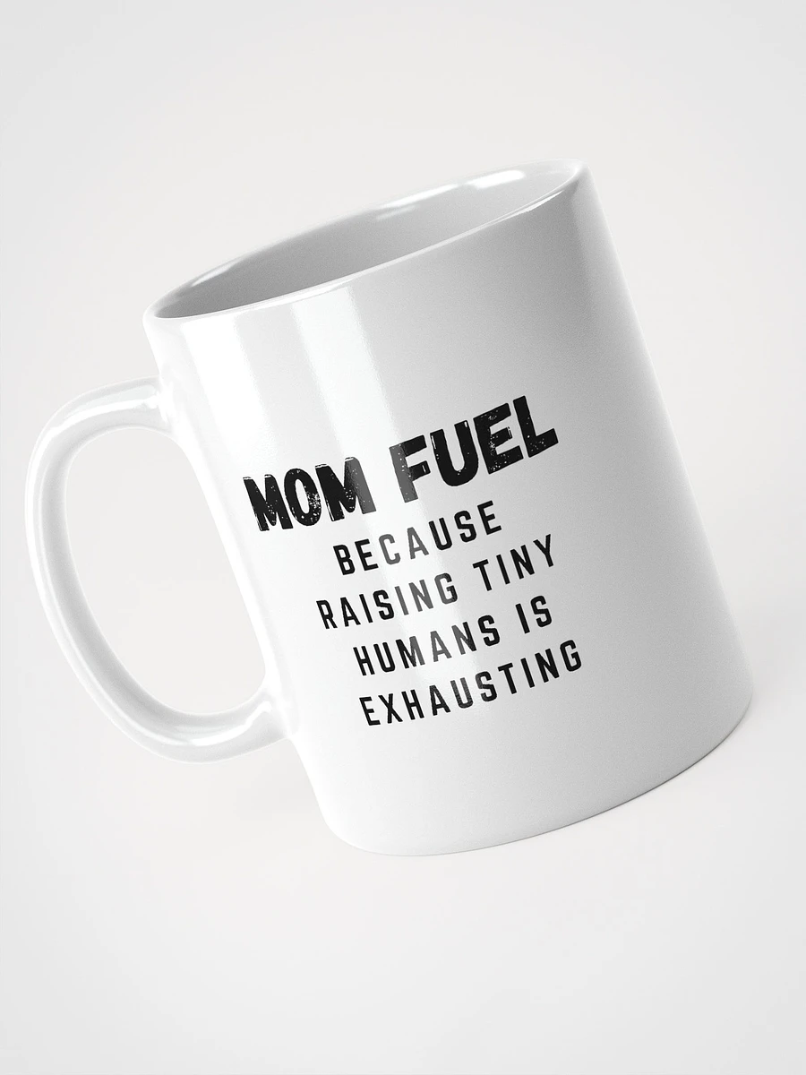 Mom Fuel Coffee Mug - Perfect Gift for New Moms product image (5)