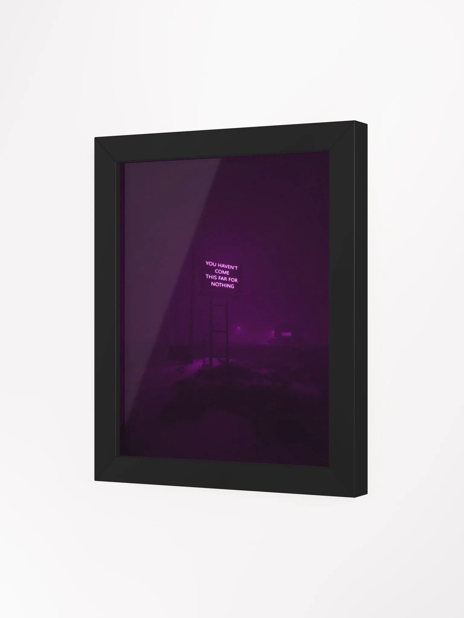 "You haven't come this far for nothing" Framed Poster product image (44)