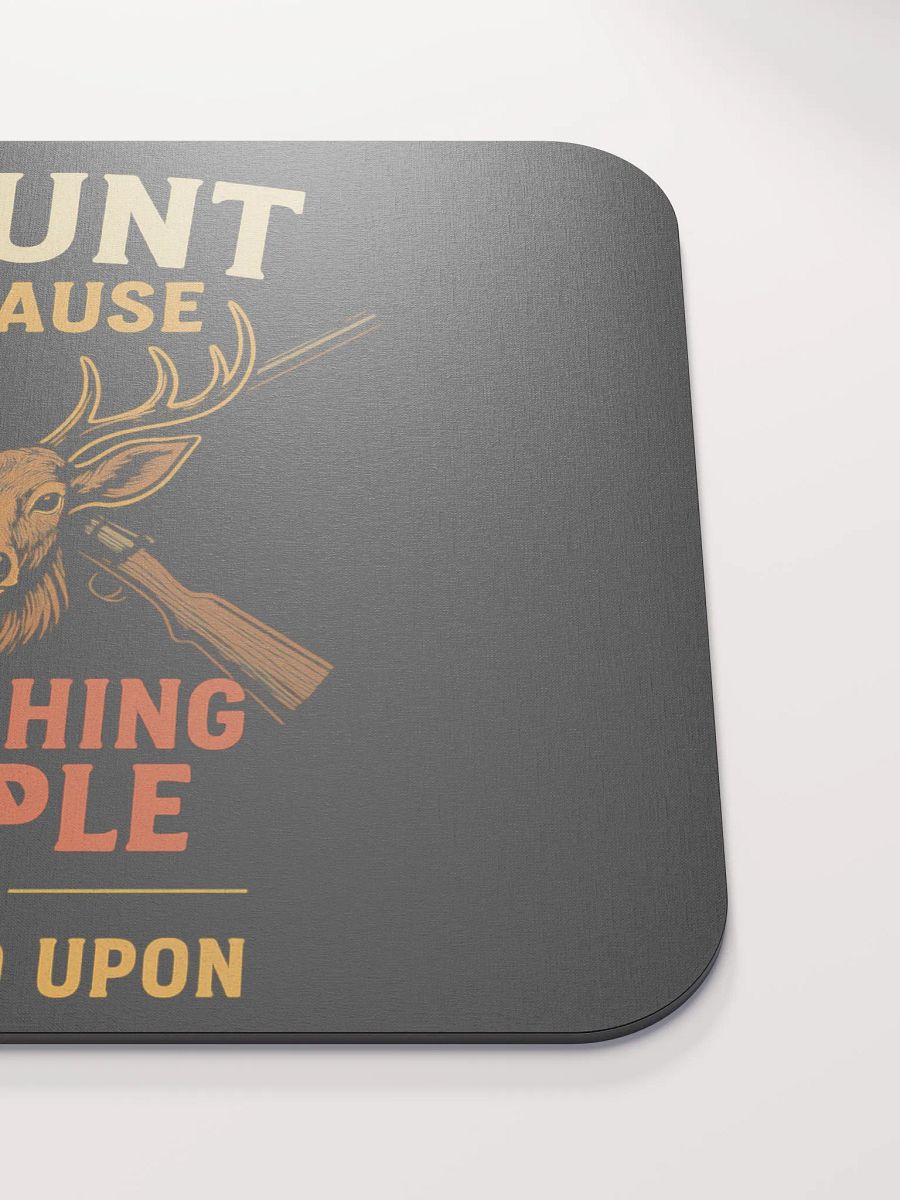 Funny Hunting Mouse Pad – I Hunt Because Punching People Is Frowned Upon product image (5)