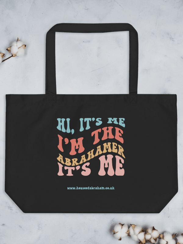 Hi, It's Me, I'm The Abrahamer, It's Me - Organic Tote Bag product image (3)