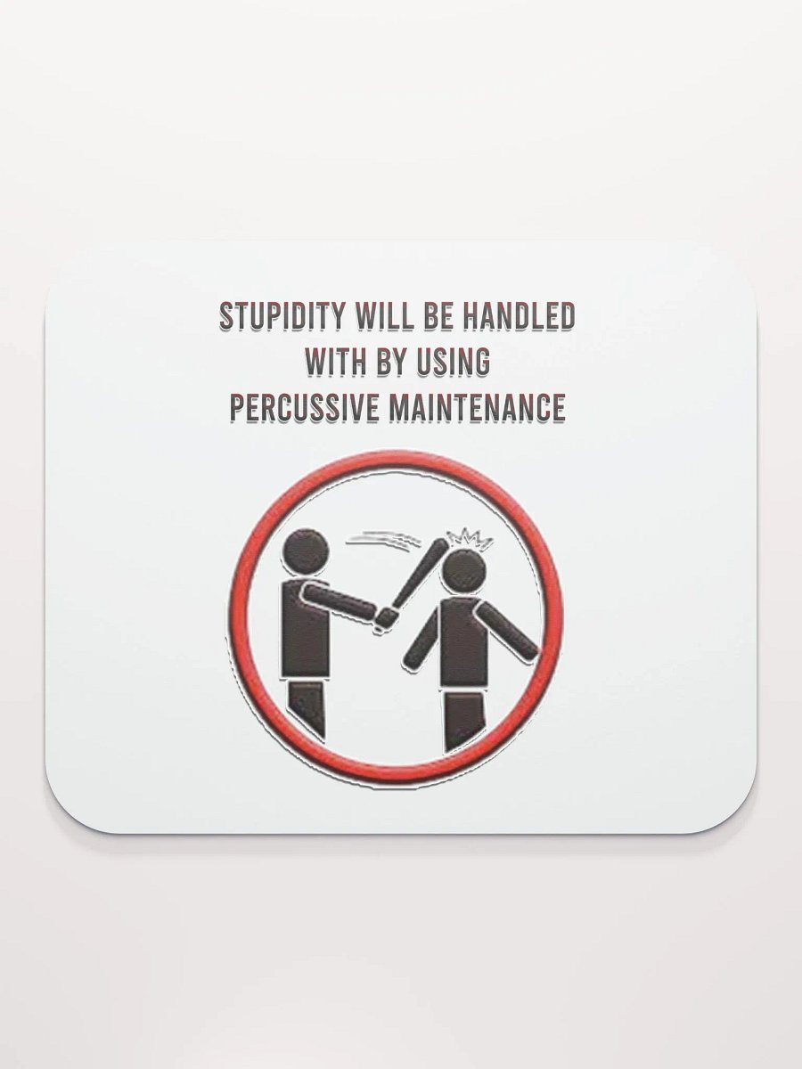 Stupidity - Mouse Pad product image (5)
