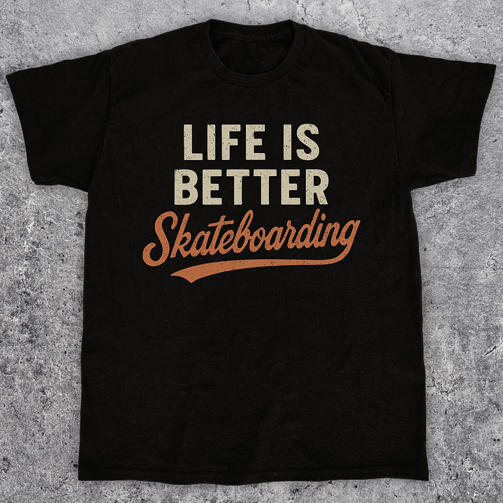 Life is better, Skateboarding t-shirt, Unisex product image (1)