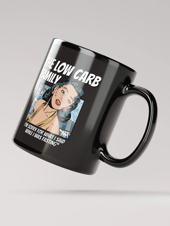 "I'm Sorry For What I Said While I was Fasting" Mug product image (4)