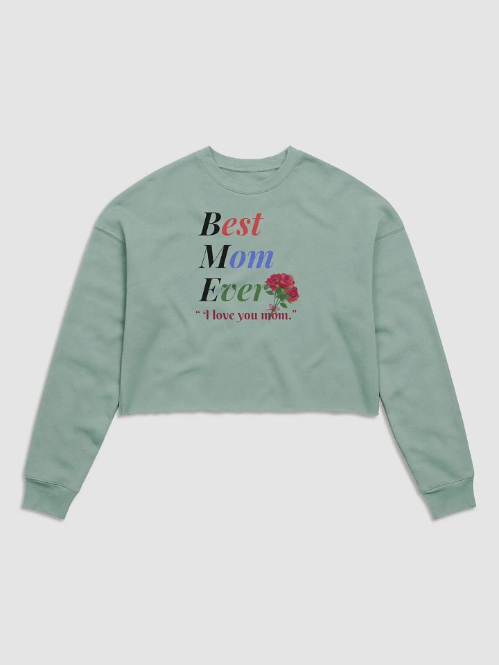 Best Mom Ever Bella+Canvas Women's Fleece Crop Sweatshirt product image (1)