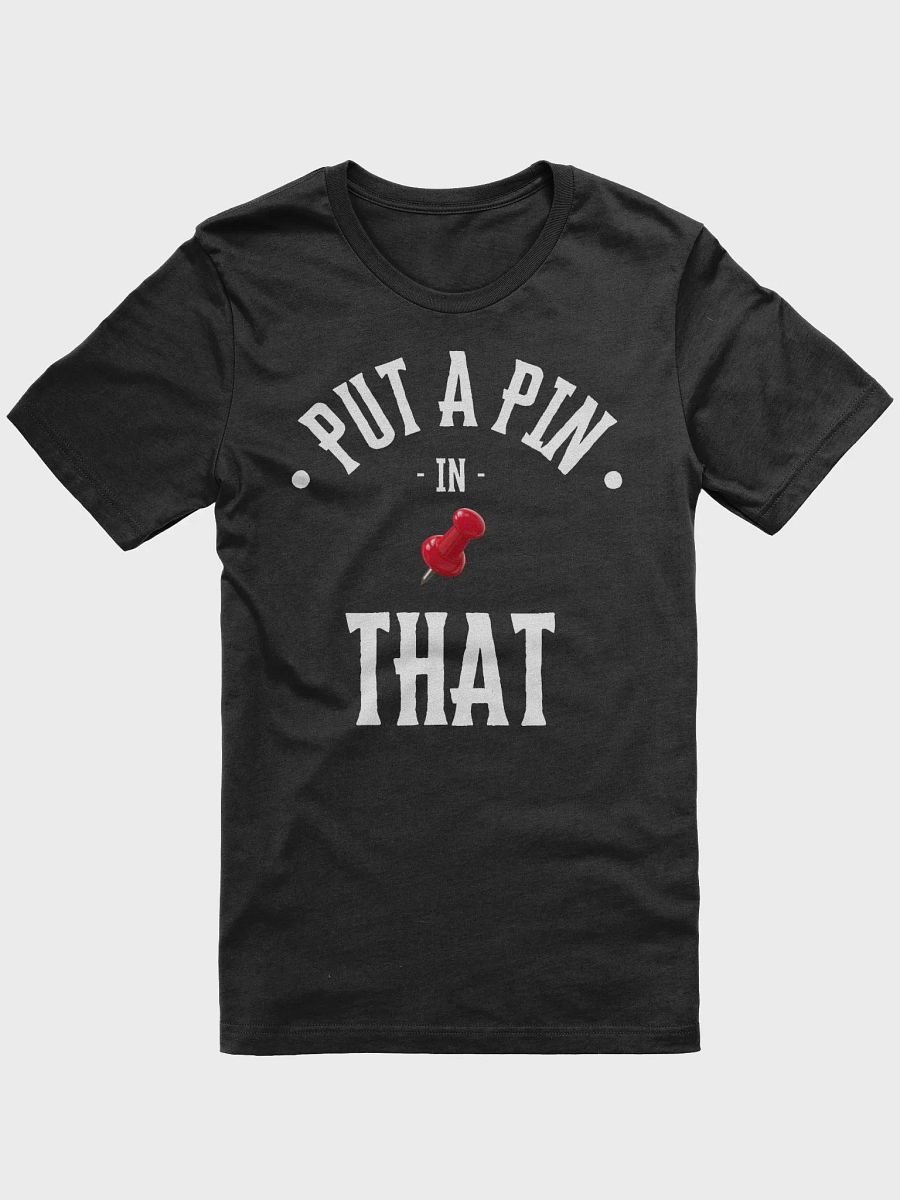 Put A Pin In That Front Logo T-shirt product image (1)