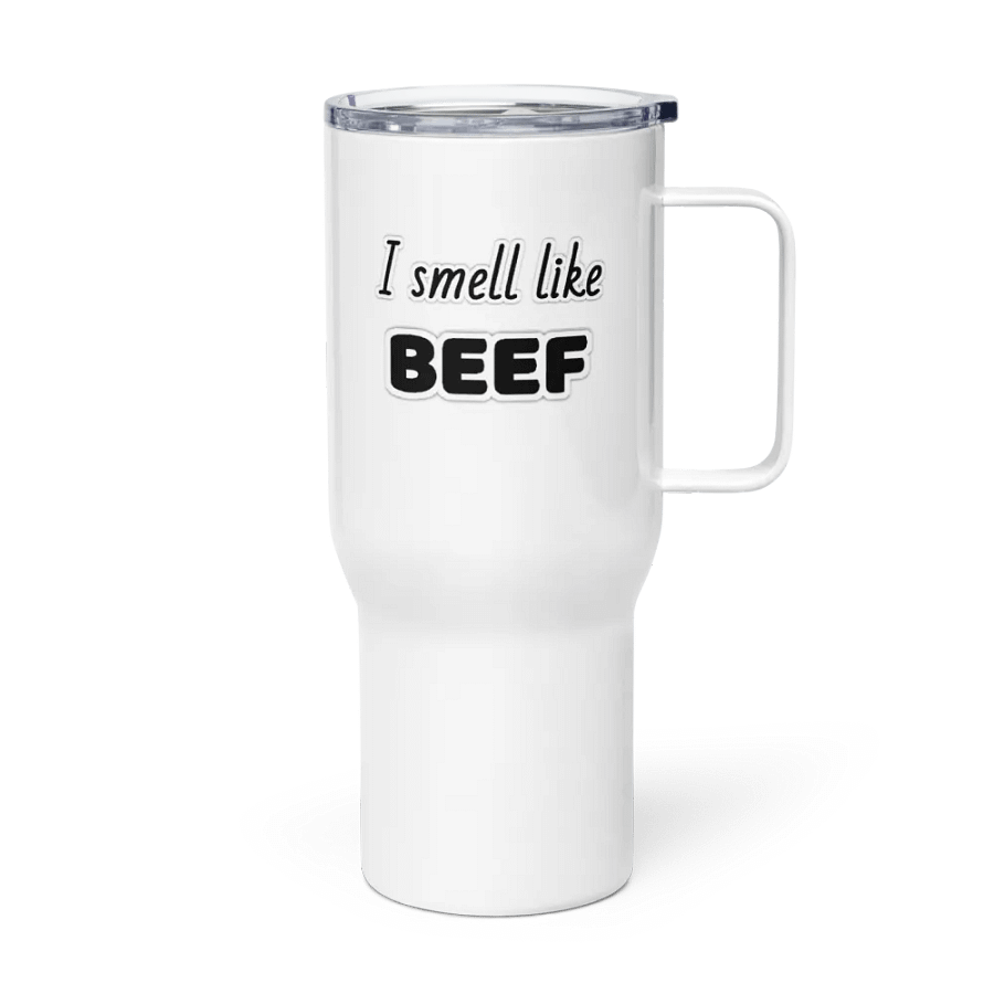 I smell like BEEF Travel mug product image (3)
