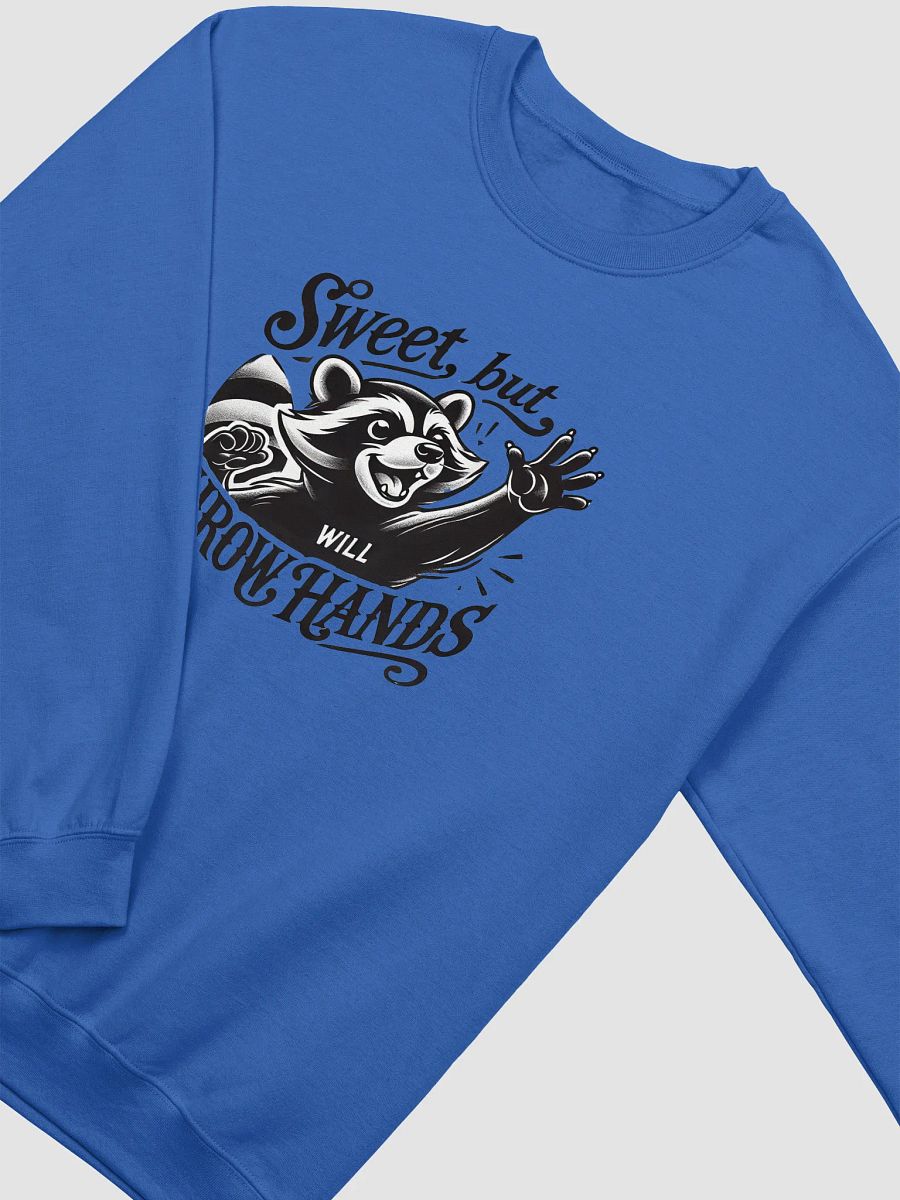 Sweet But Will Throw Hands Sweatshirt product image (2)