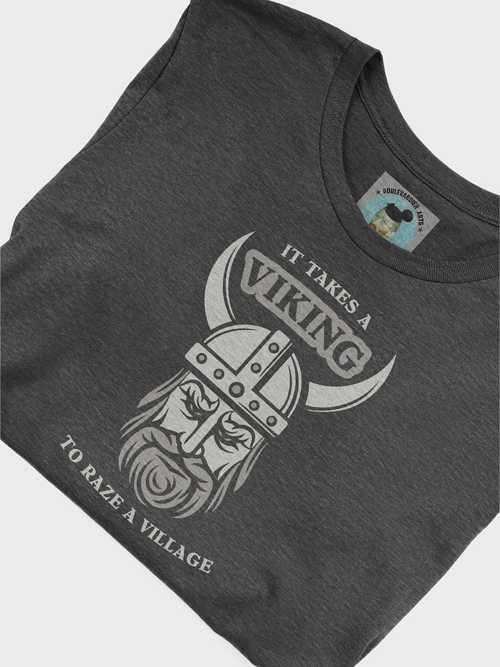 It Takes a Viking to Raze a Village Unisex T-shirt product image (1)