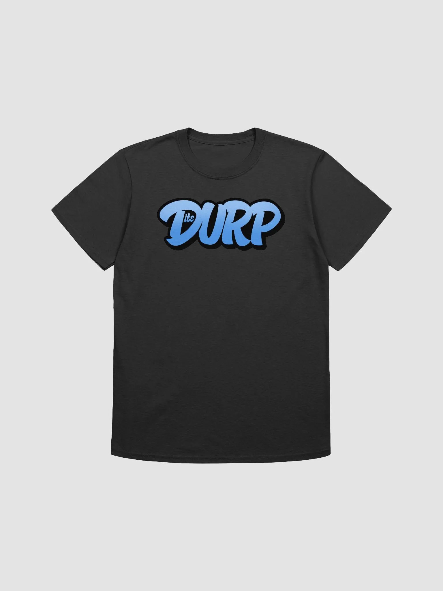 Its Durp graffiti name Unisex Tee product image (1)