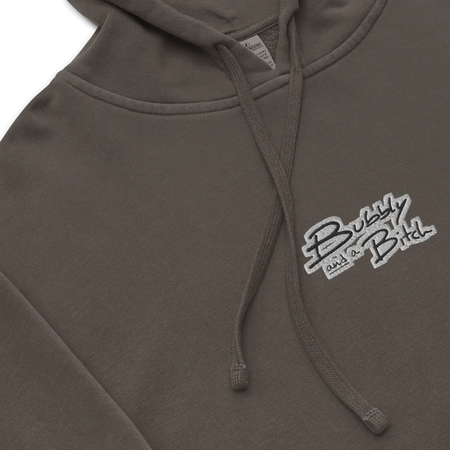 Bubbly and a B*tch (C. bubble design) embroidered pigment-dyed hoodie product image (1)