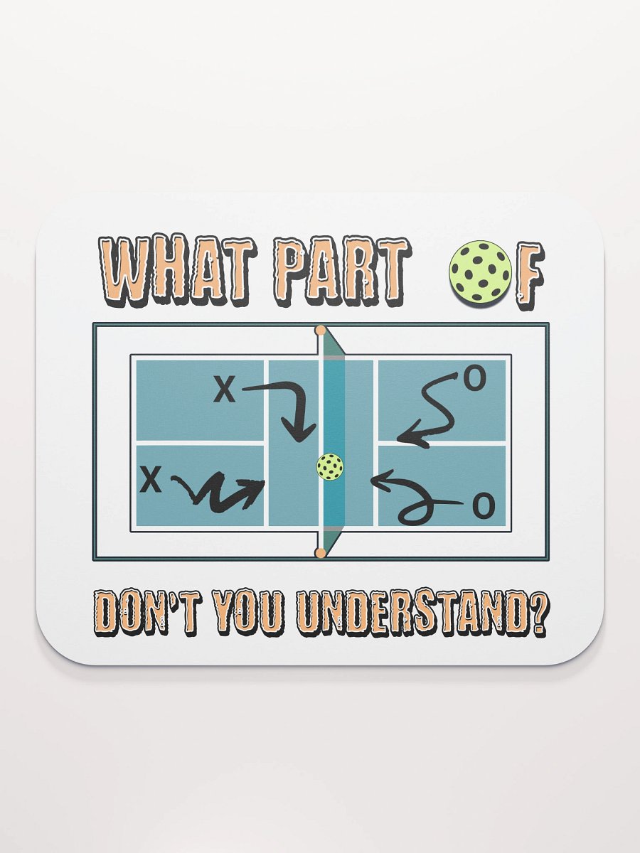 What Part Of Pickleball Dont You Understand Play Strategy Mouse Pad product image (2)