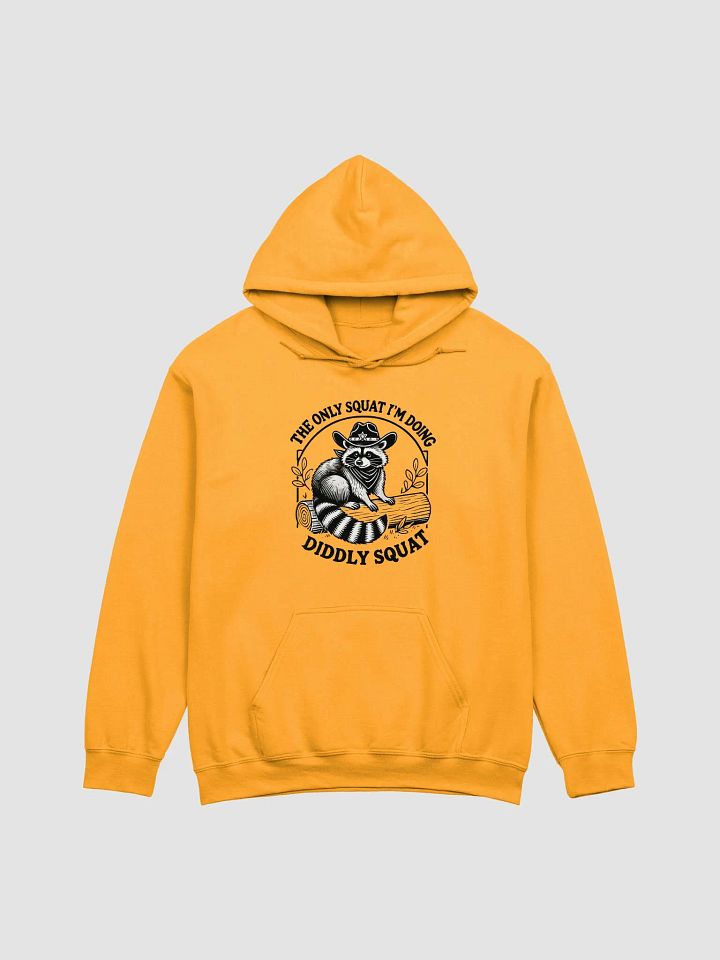 The Only Squat I'm Doing Diddly Squat Hoodie product image (1)