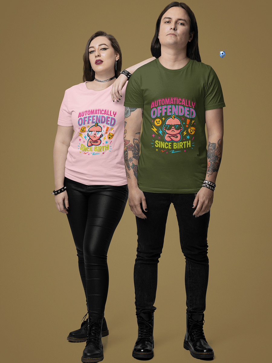 Automatically Offended Since Birth T-Shirt – Funny Sarcastic Graphic Tee product image (1)