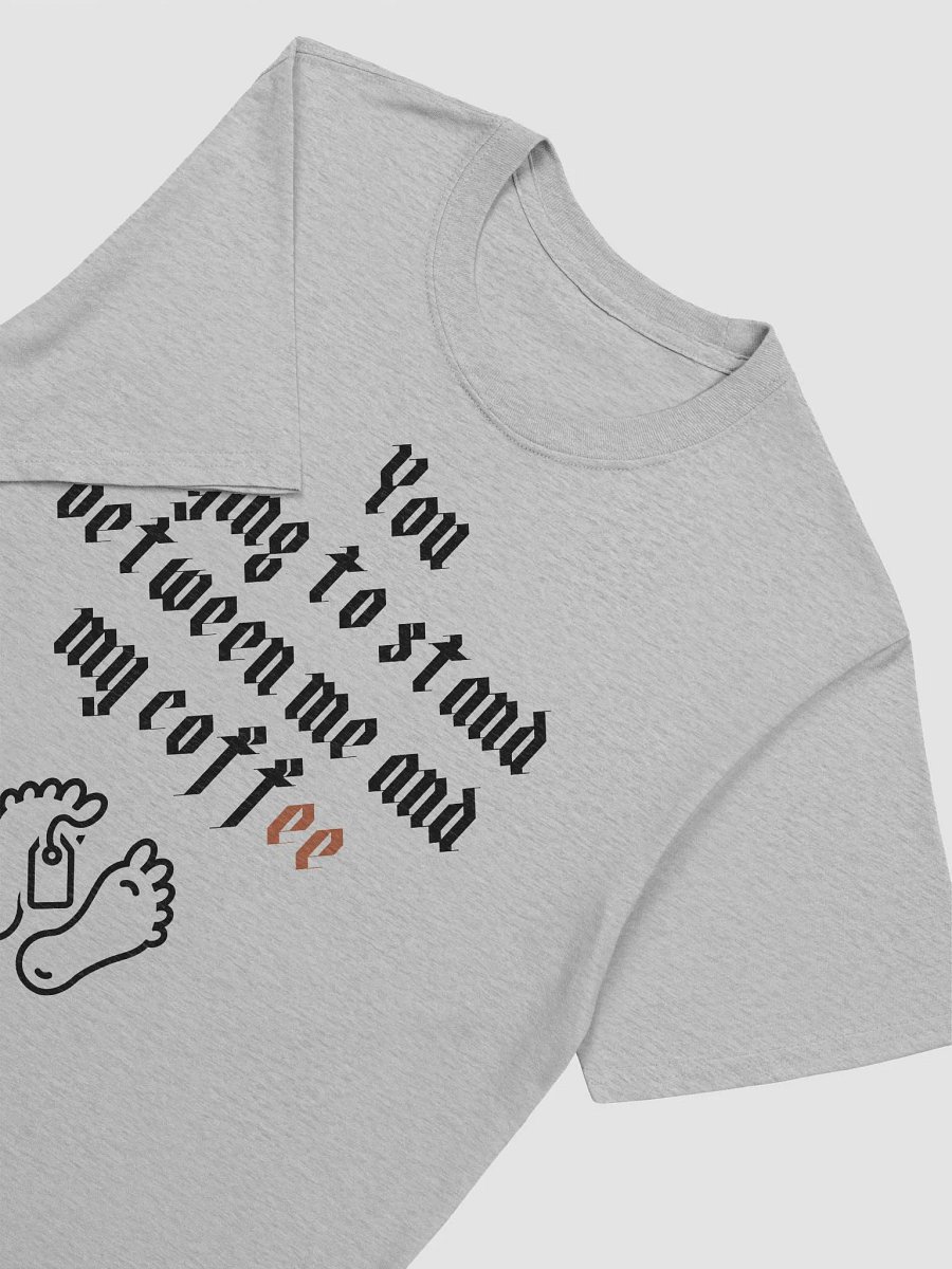 You trying to stand between me and my coffee Unisex Softstyle T-Shirt product image (13)