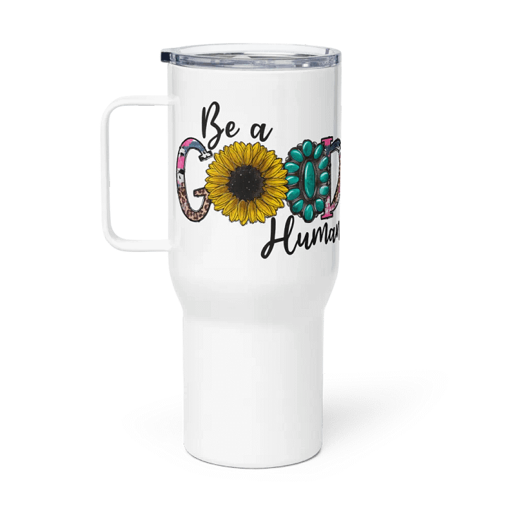 Be a Good Human - Travel Mug w/ Handle product image (1)