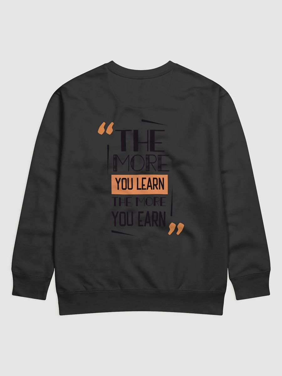 Earn & Learn Premium Sweatshirt product image (2)