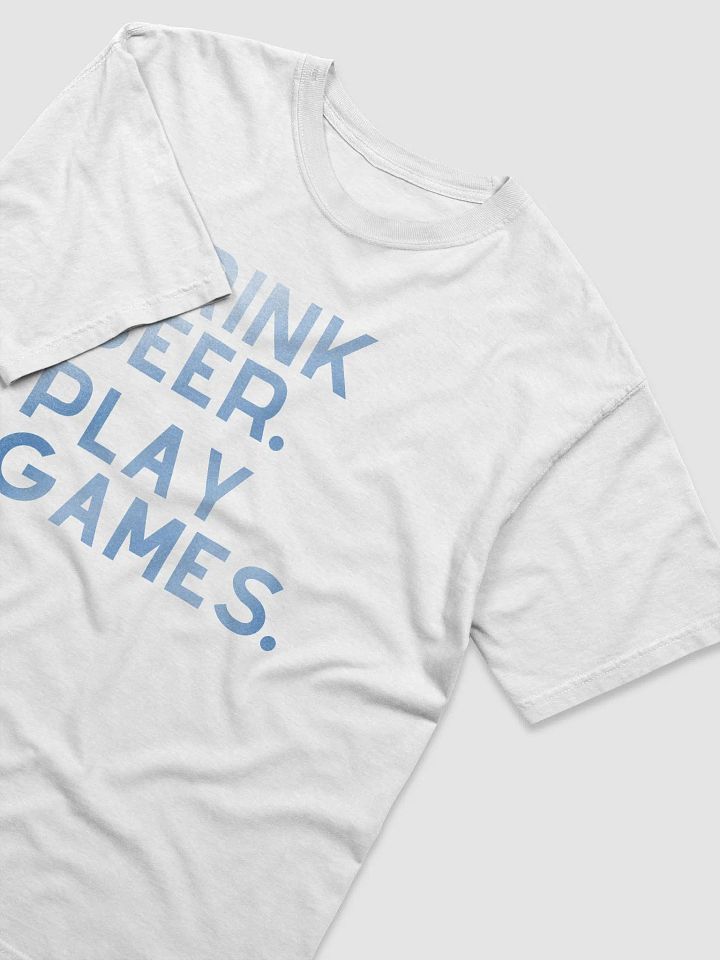 Drink Beer. Play Games. Tshirt (Blue) product image (2)