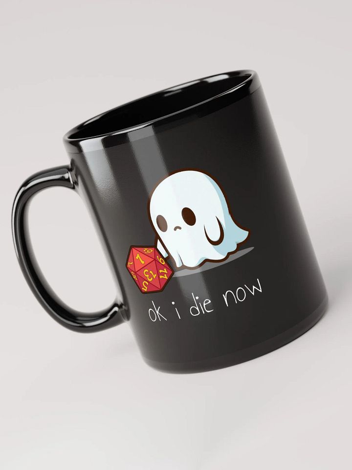 OK I Die Now Ceramic Mug product image (1)