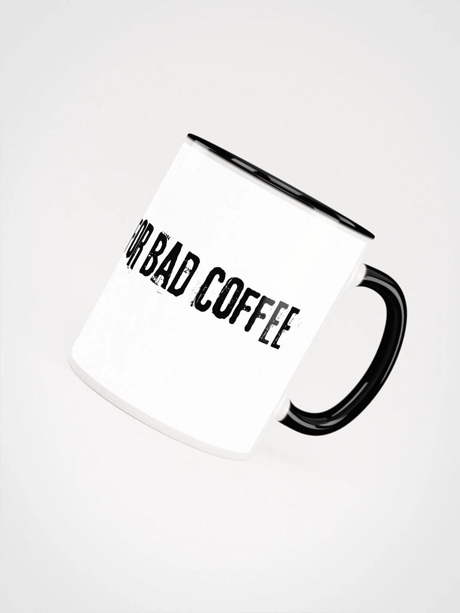 Life's Too Short For A Bad Coffee Mug product image (8)