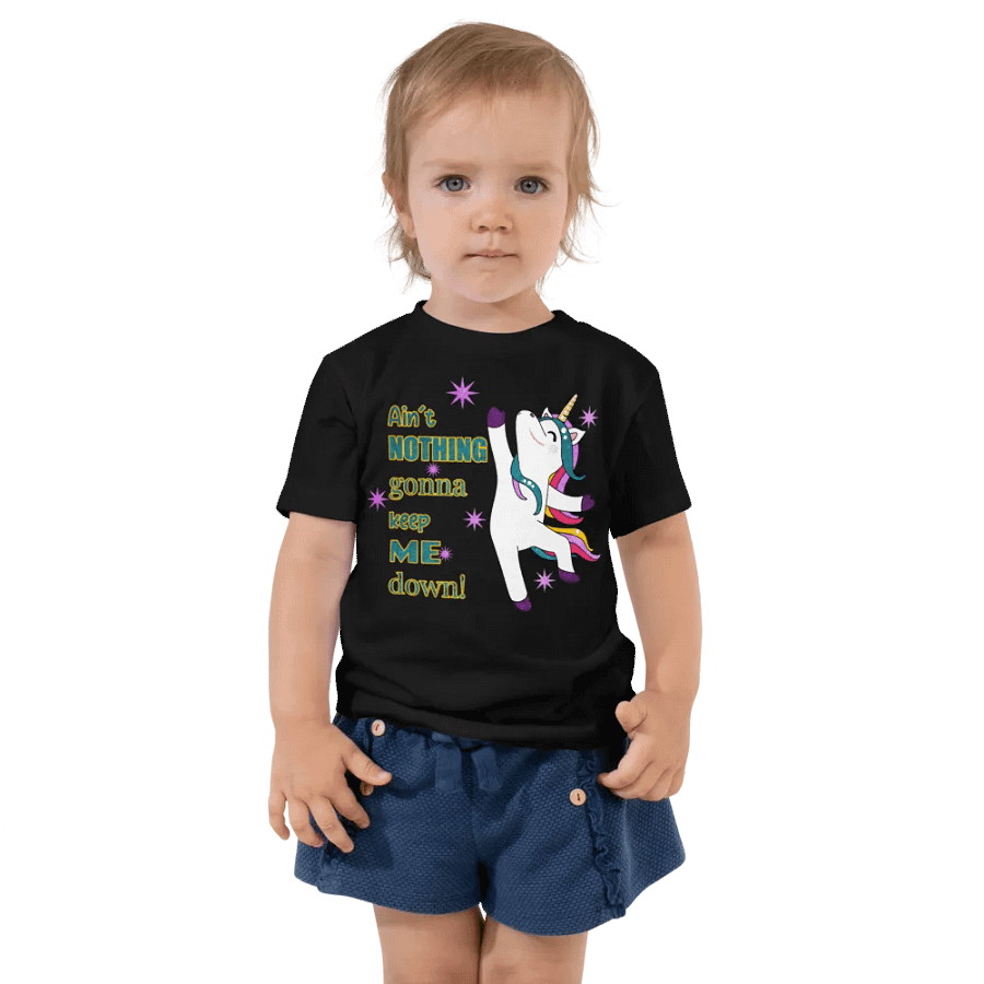 Ain't Nothin' Gonna Keep Me Down! Toddler Tee product image (2)