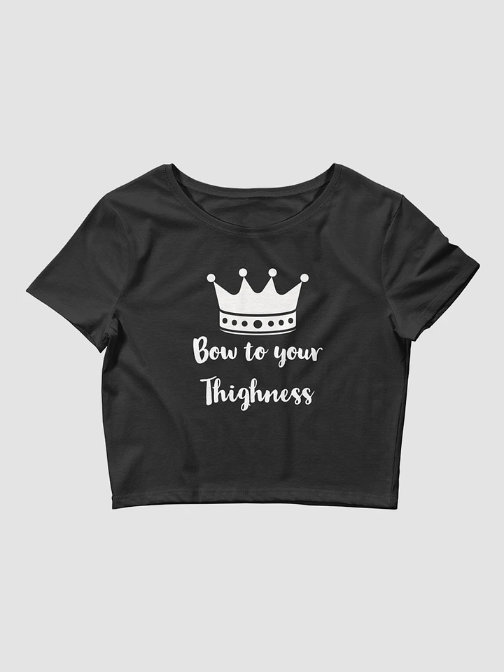 Bow To Your Thighness Women's Crop Tee product image (1)