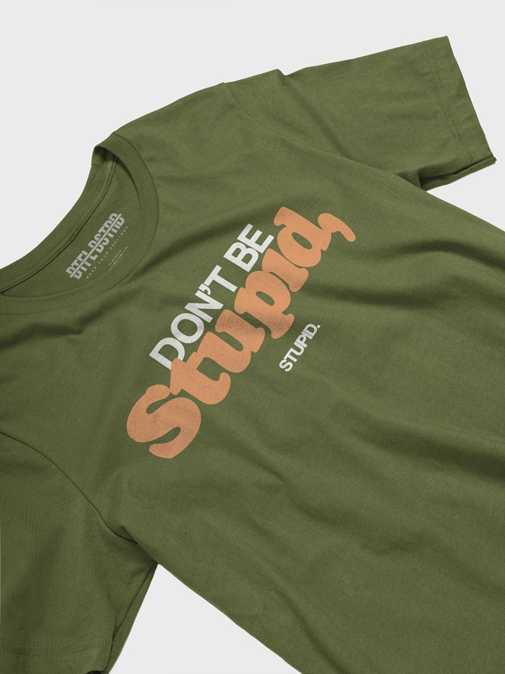 Don't Be Stupid - Summer Tee product image (2)