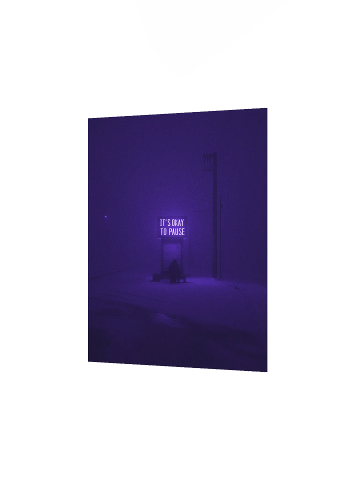 "Its okay to pause" Matte Poster product image (12)