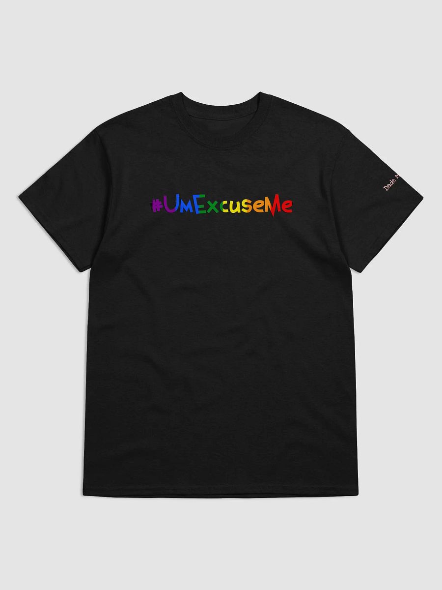 RNBW #UmExcuseMe Tee product image (1)