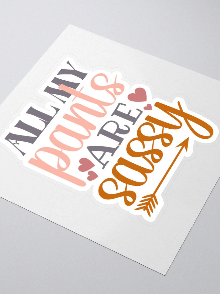 All My Pants are Sassy Sticker product image (4)