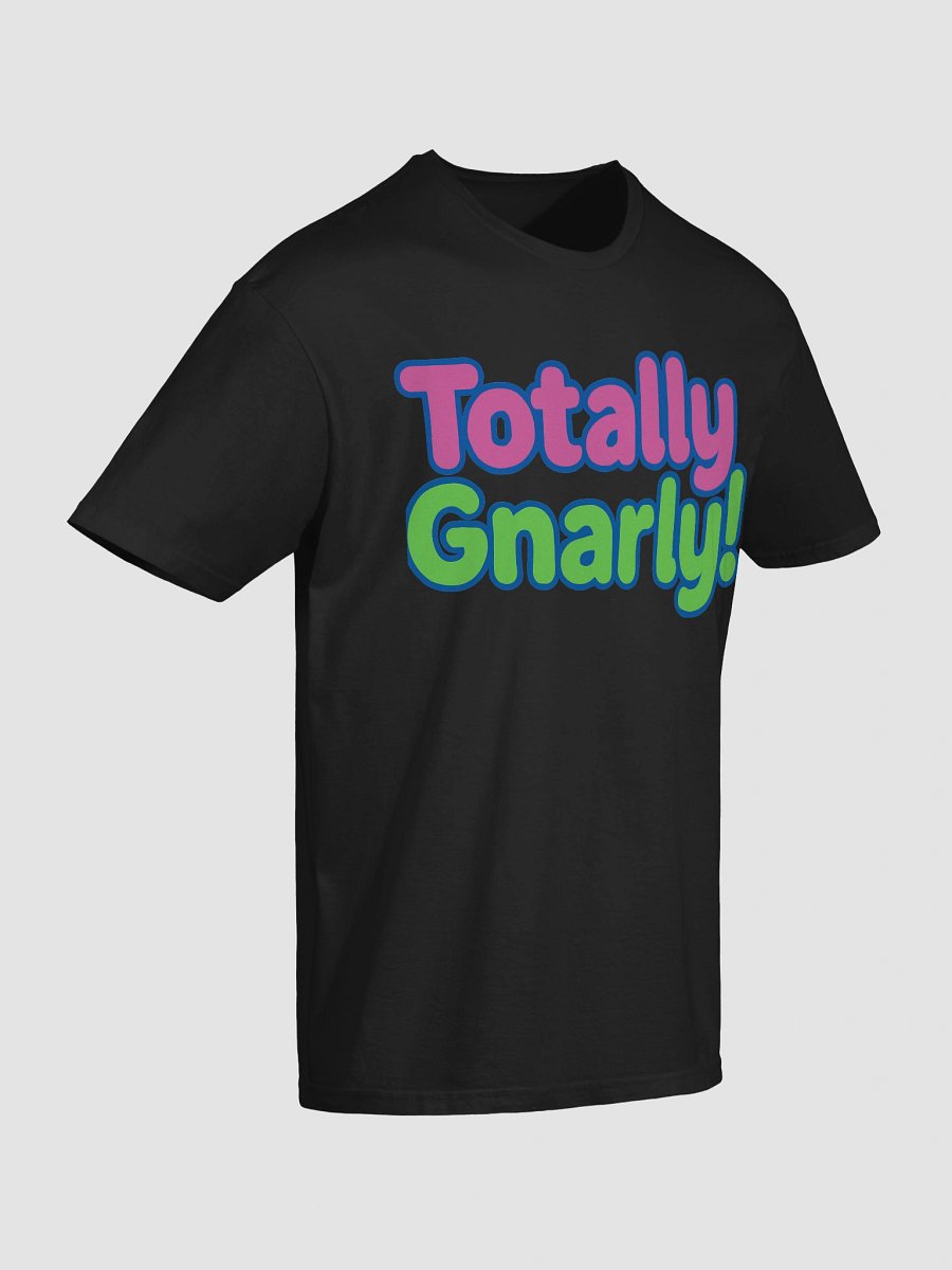 Totally Gnarly T-Shirt product image (4)