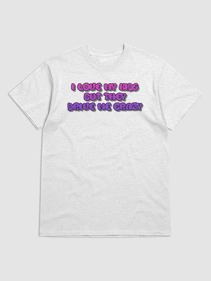 Kids drive me crazy T-Shirt product image (1)