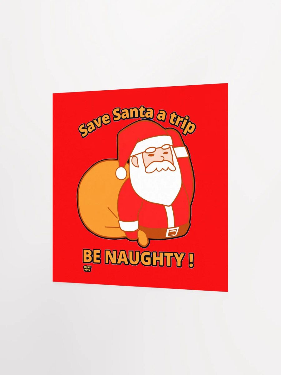 SAVE SANTA A TRIP, BE NAUGHTY! product image (6)