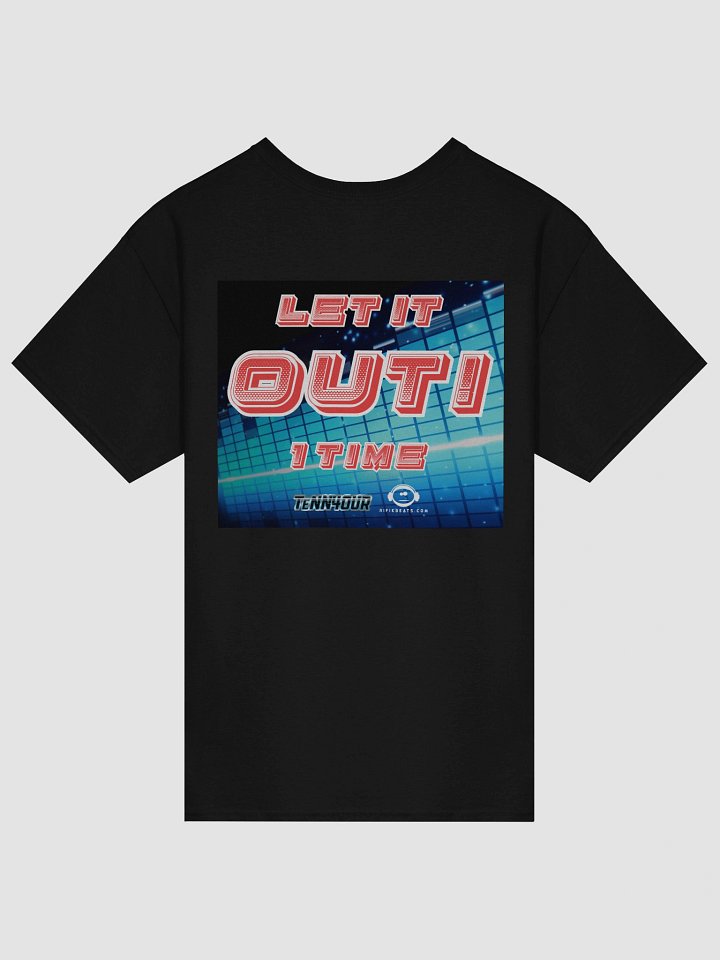 Let It Out! (TeNN4OUR - Feat T-Rifik) T-Shirt product image (6)