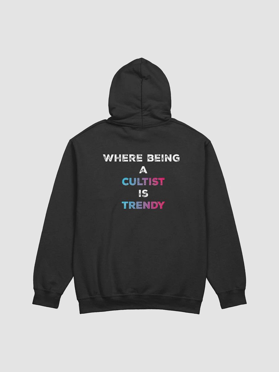 Where being a Cultist is Trendy Hoodie product image (2)