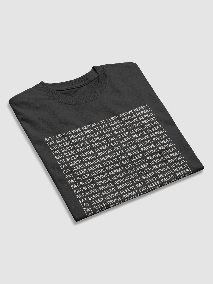 eat.sleep.revive.repeat. Tee product image (3)
