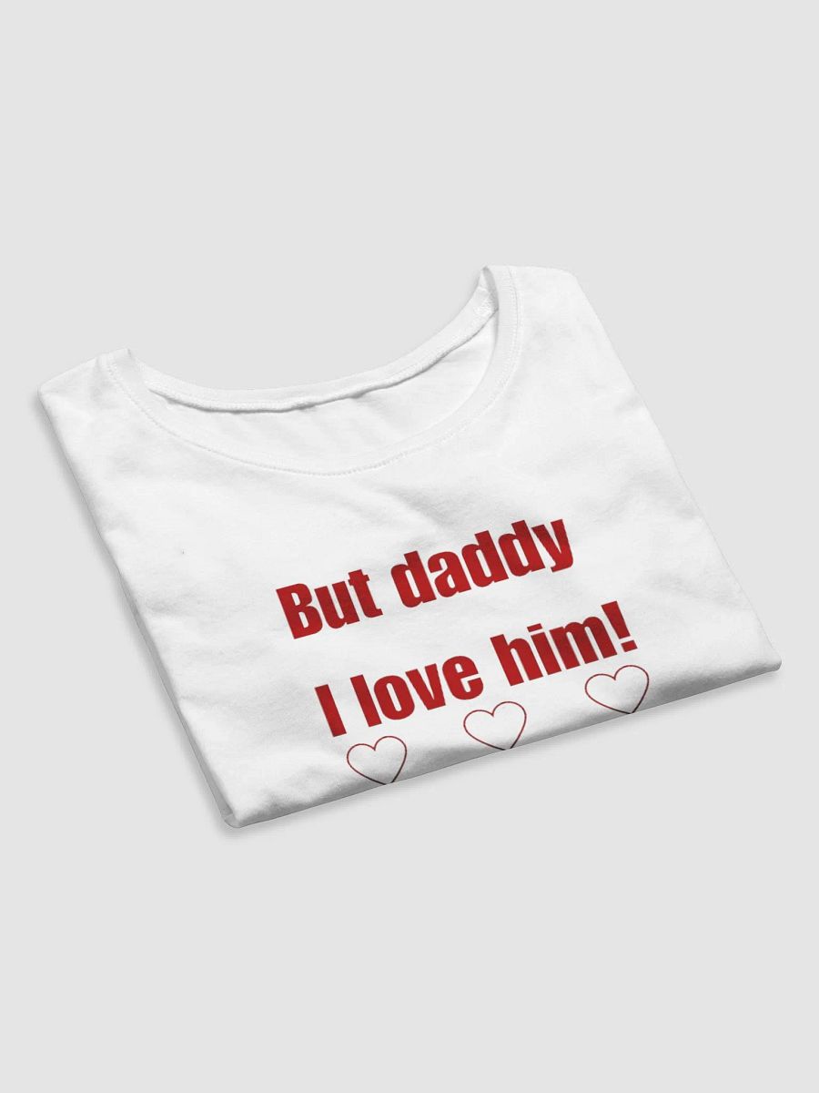 But daddy I love him baby tee product image (7)