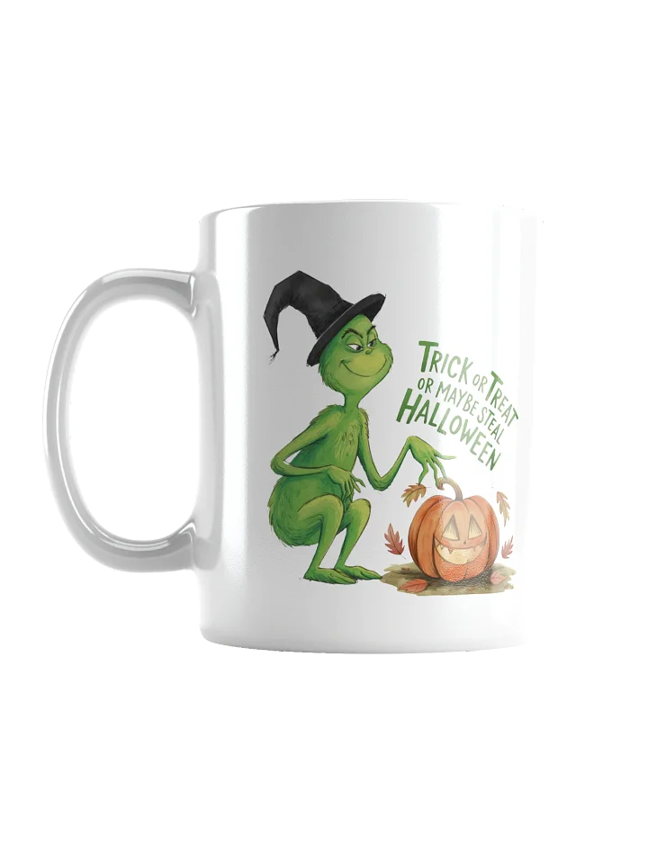 Trick or Treat or Steal Halloween Grinch Mug product image (3)