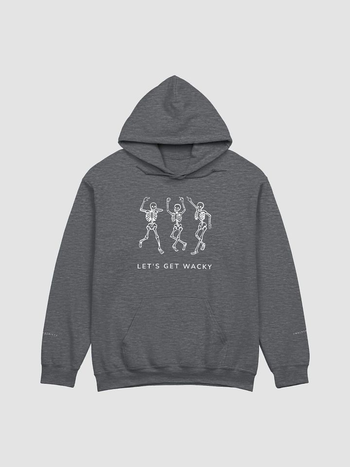 Let's Get Wacky Hoodie *UPDATED BACK DESIGN* product image (1)