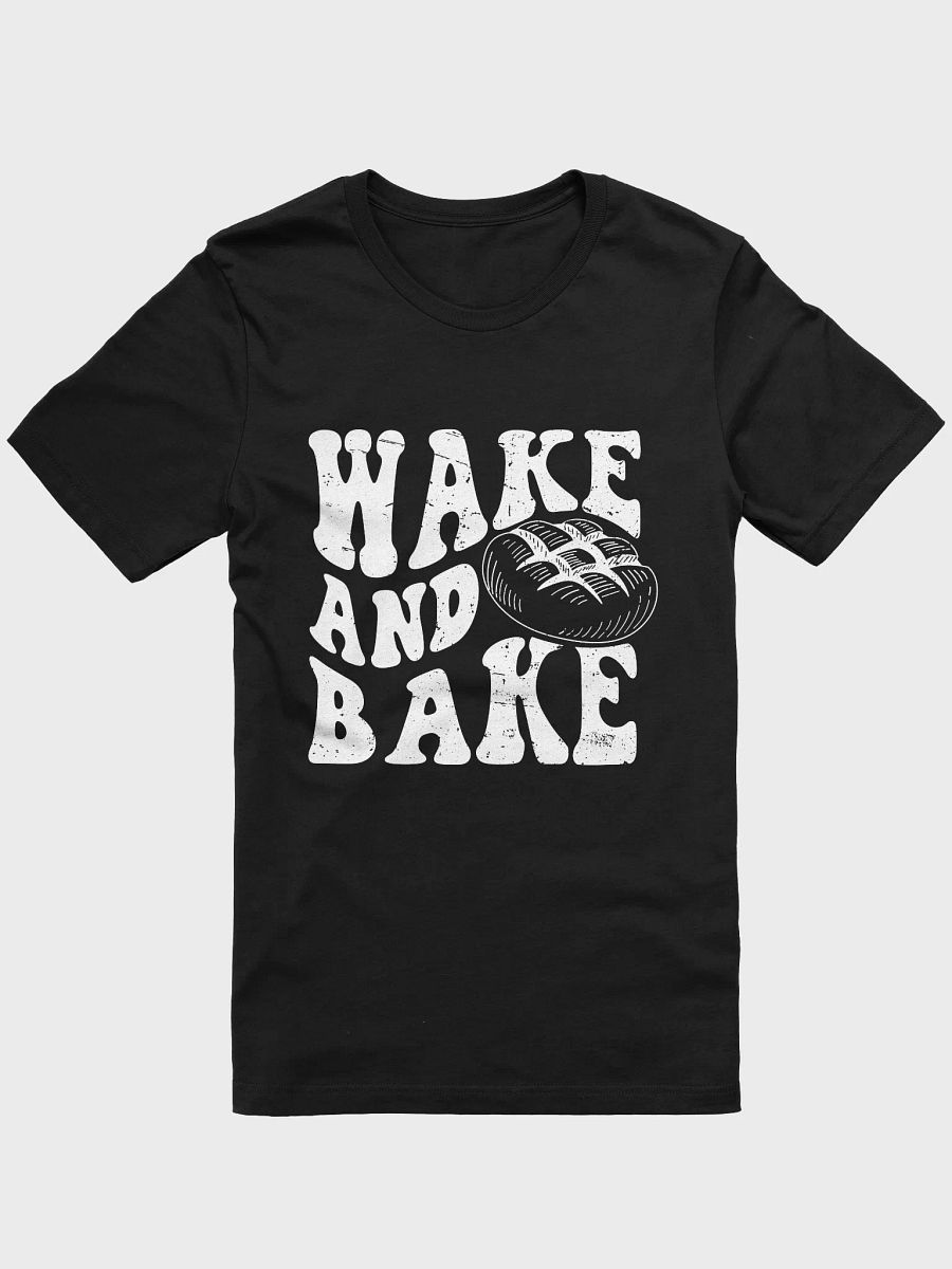 Wake and Bake Sourdough T-Shirt product image (1)