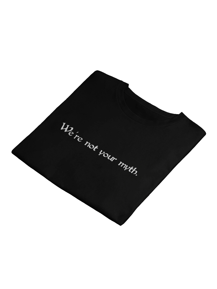 We’re not your myth. product image (3)