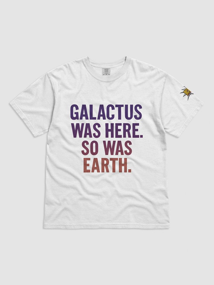 Galactus Was Here. So Was Earth product image (1)