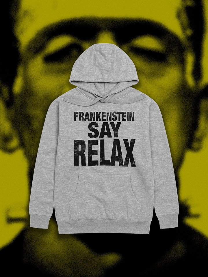 Frankenstein Say Relax Hoodie product image (1)