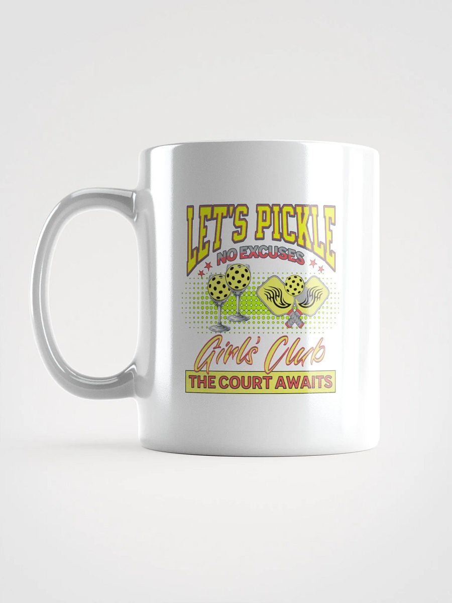 Let's Pickle! No Excuses Pickleball Girls Club Mug product image (1)