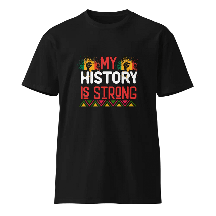 My History is Strong Unisex Tee - Black product image (1)