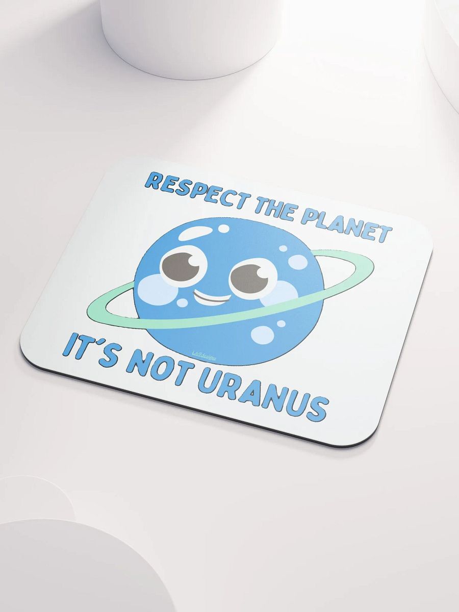 RESPECT THE PLANET, IT'S NOT URANUS product image (3)