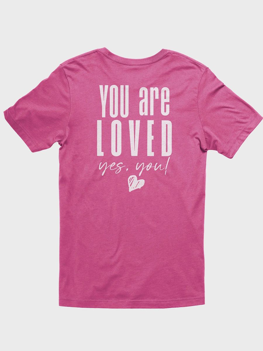 You are Loved T-Shirt product image (52)