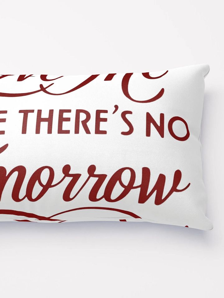 valentine love me like there's no tomorrow throw pillow product image (6)