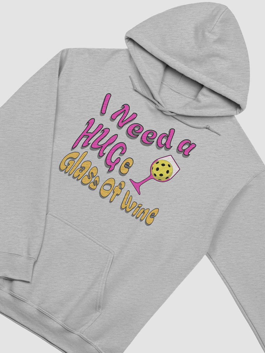 I Need A Huge Glass Of Wine Pickleball Lover's Dream Hoodie product image (2)