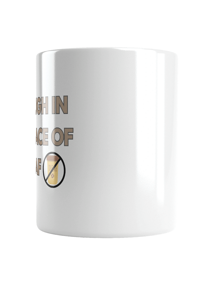 Laugh at Decaf Mug product image (6)