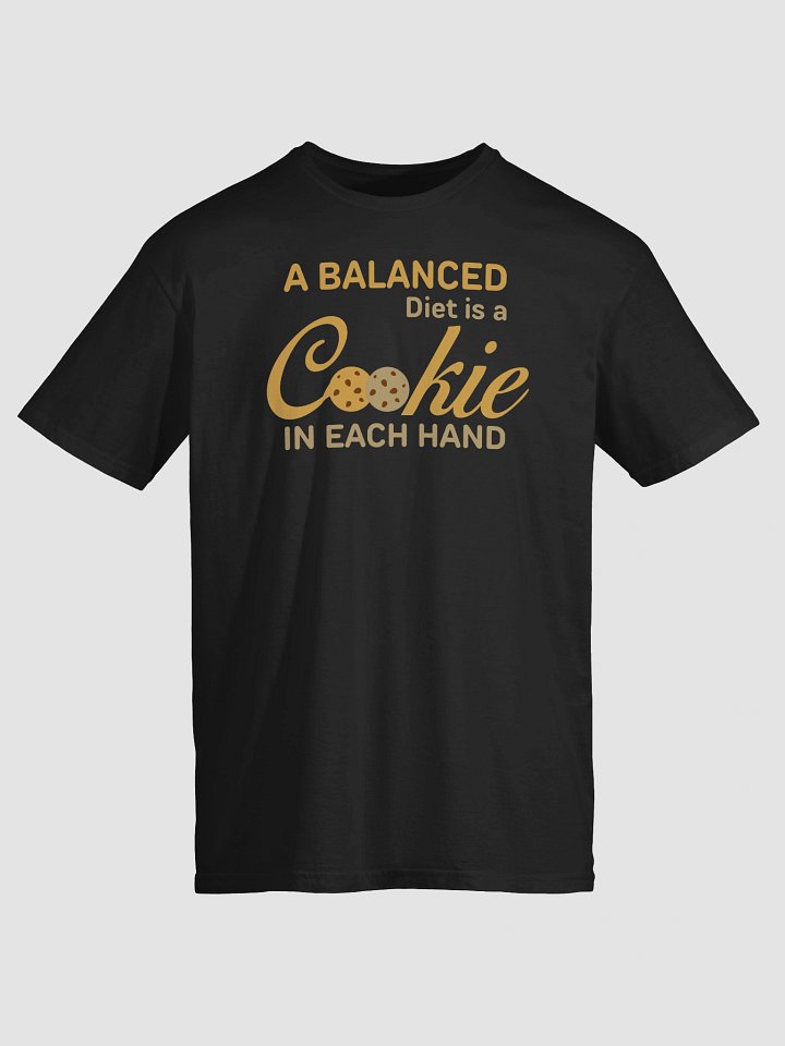 A Balanced Diet Is A Cookie In Each Hand T-Shirt product image (2)